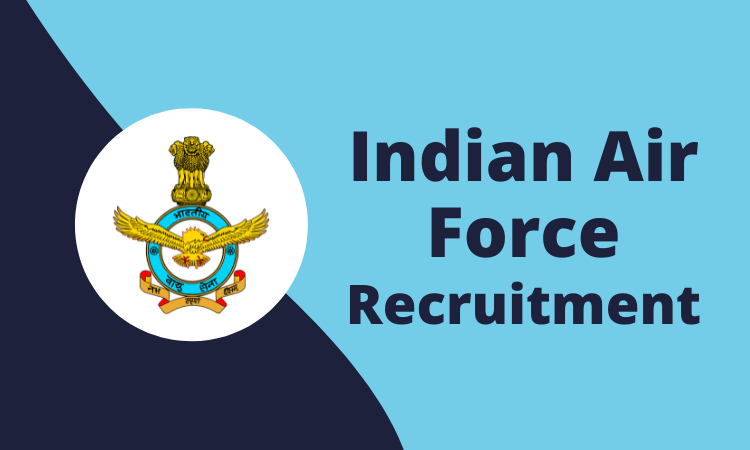 Indian Air Force Job Recruitment 2022 (241 Posts)